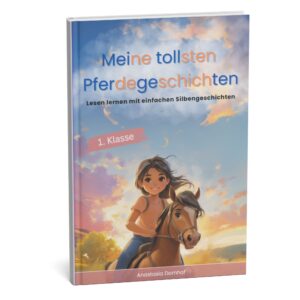 Erstlesebuch - Meine tollsten Pferdegeschichten